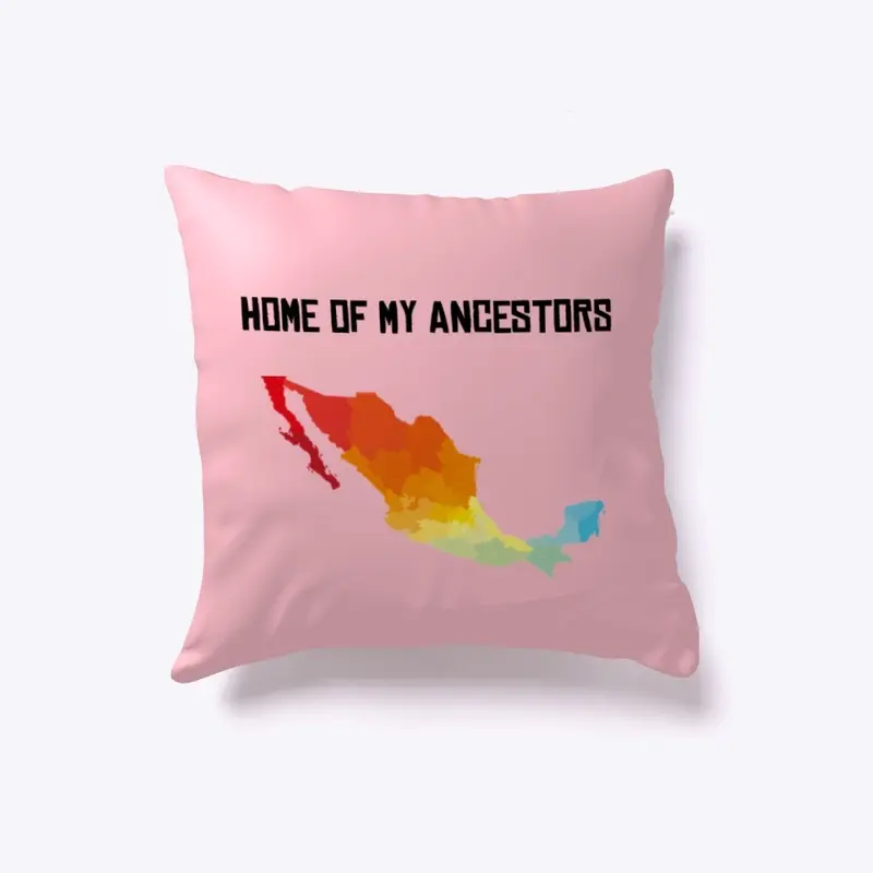 Mexico - Home of My Ancestors